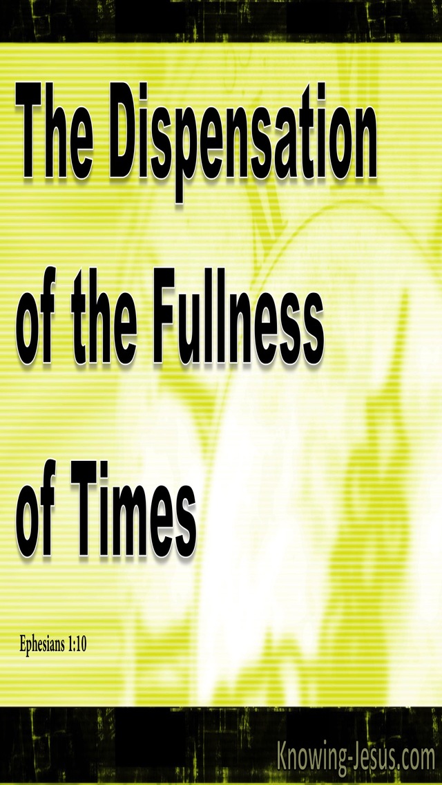Ephesians 1:10 The Dispensation Of The Fullness Of Time (yellow)